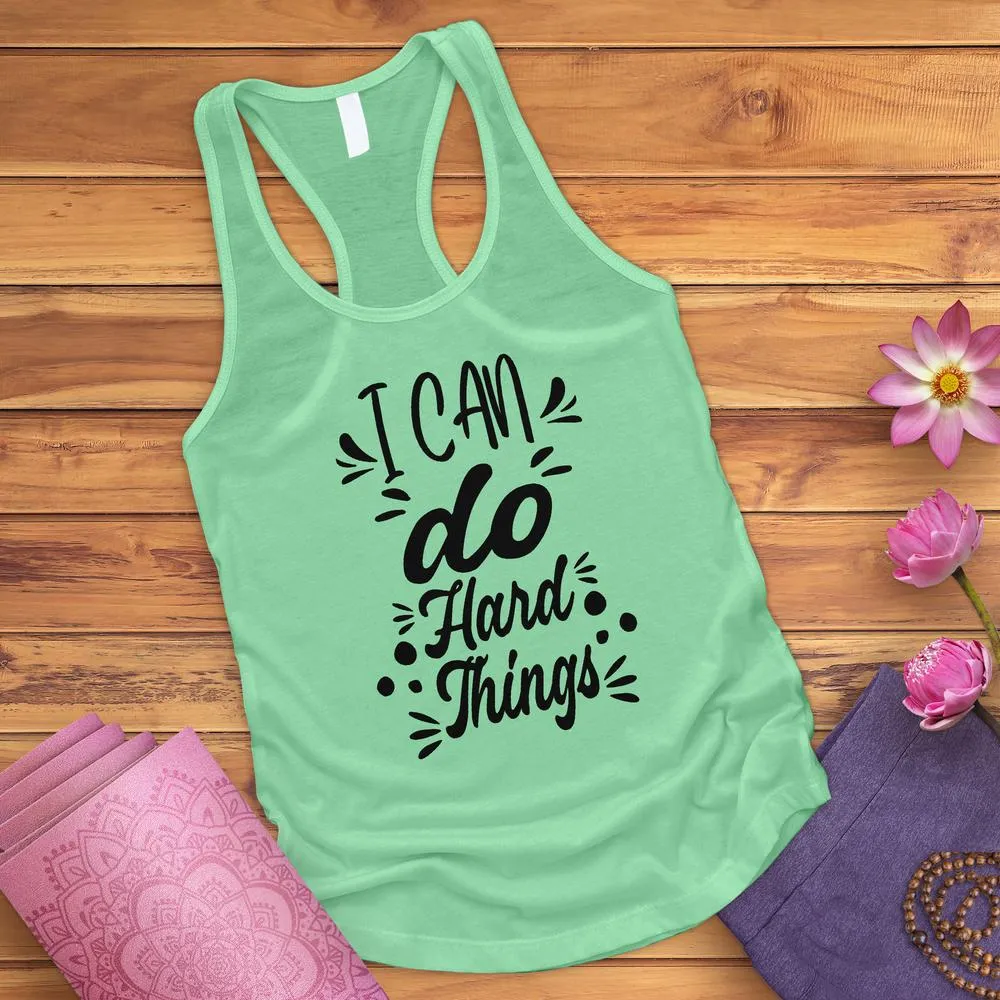 I Can Do Hard Things Tank Top