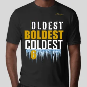 Oldest Boldest Coldest T-Shirt