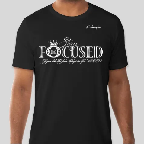 Stay Focused T-Shirt