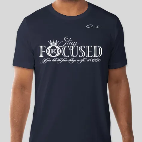 Stay Focused T-Shirt