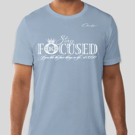 Stay Focused T-Shirt