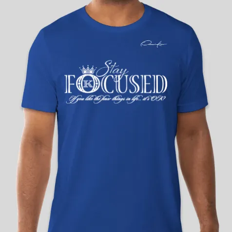 Stay Focused T-Shirt