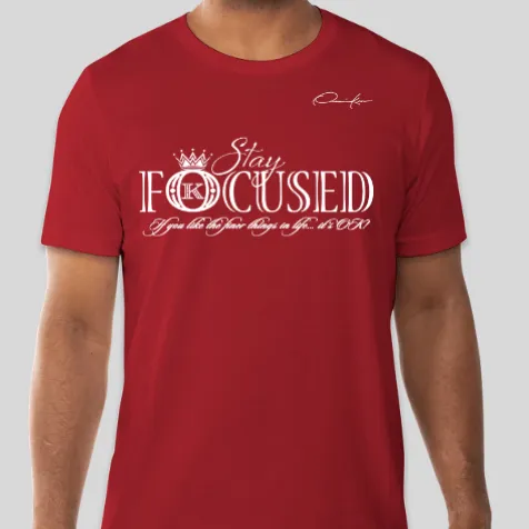 Stay Focused T-Shirt