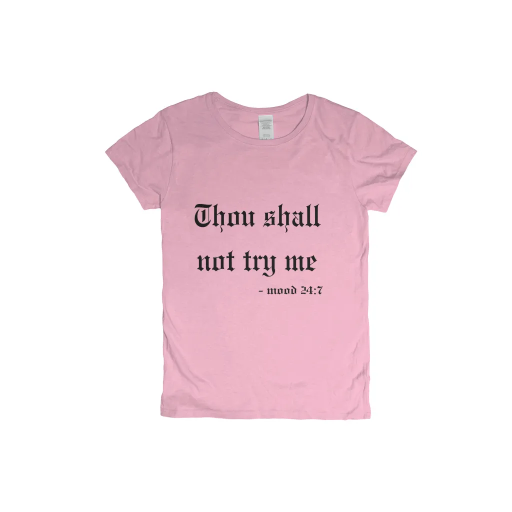 Thou Shall Not Try Me T-Shirt