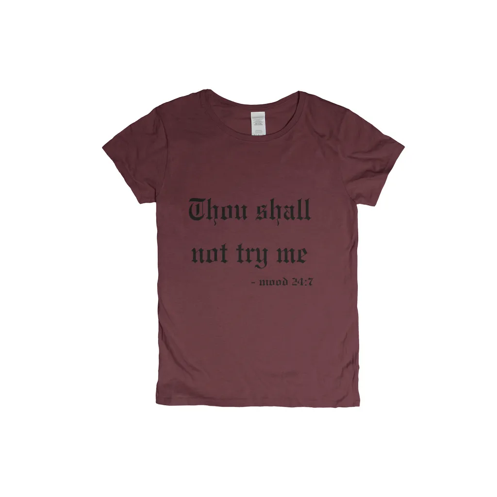 Thou Shall Not Try Me T-Shirt