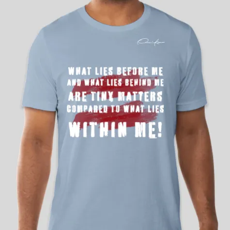 What Lies Within You Motivational T-Shirt