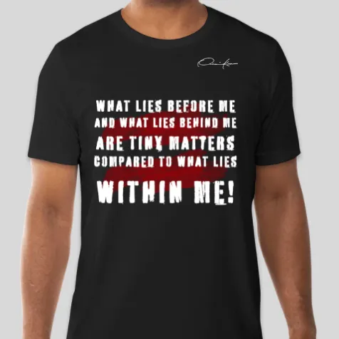 What Lies Within You Motivational T-Shirt