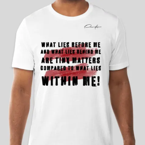 What Lies Within You Motivational T-Shirt