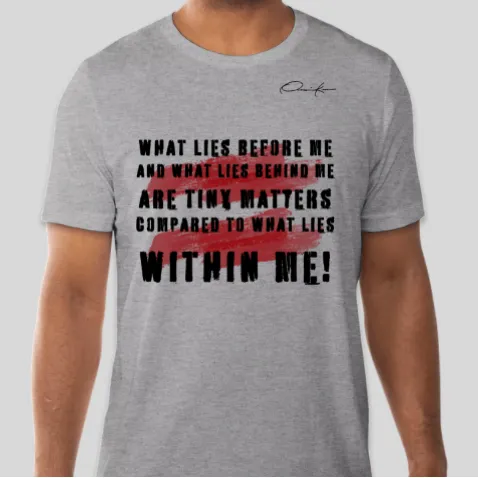 What Lies Within You Motivational T-Shirt