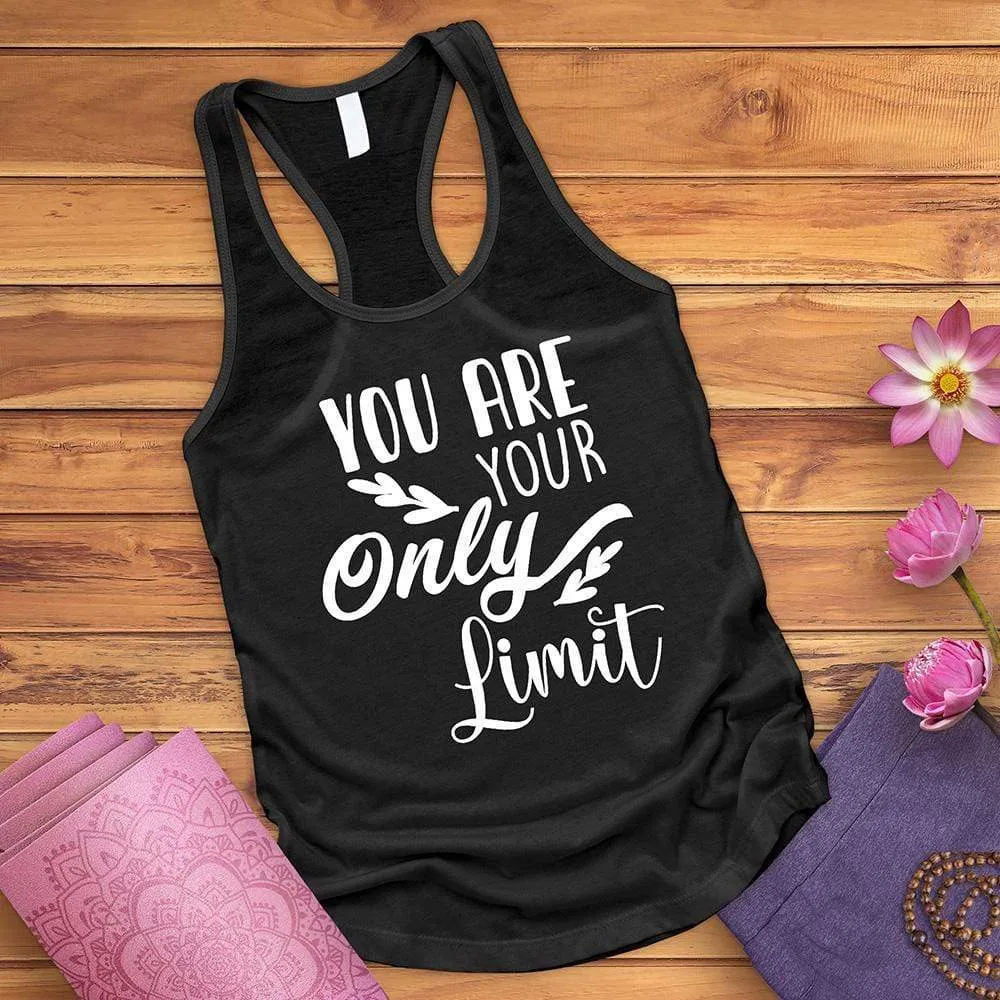 You Are Your Only Limit Tank Top